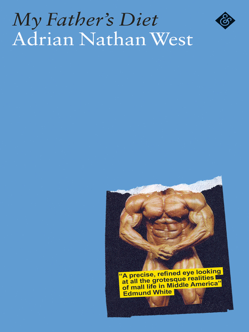 Title details for My Father's Diet by Adrian Nathan West - Available